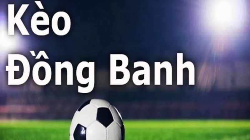 Kèo đồng banh