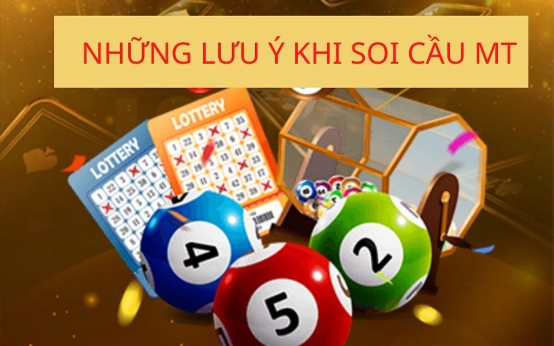 Lưu ý khi soi cầu lô mt